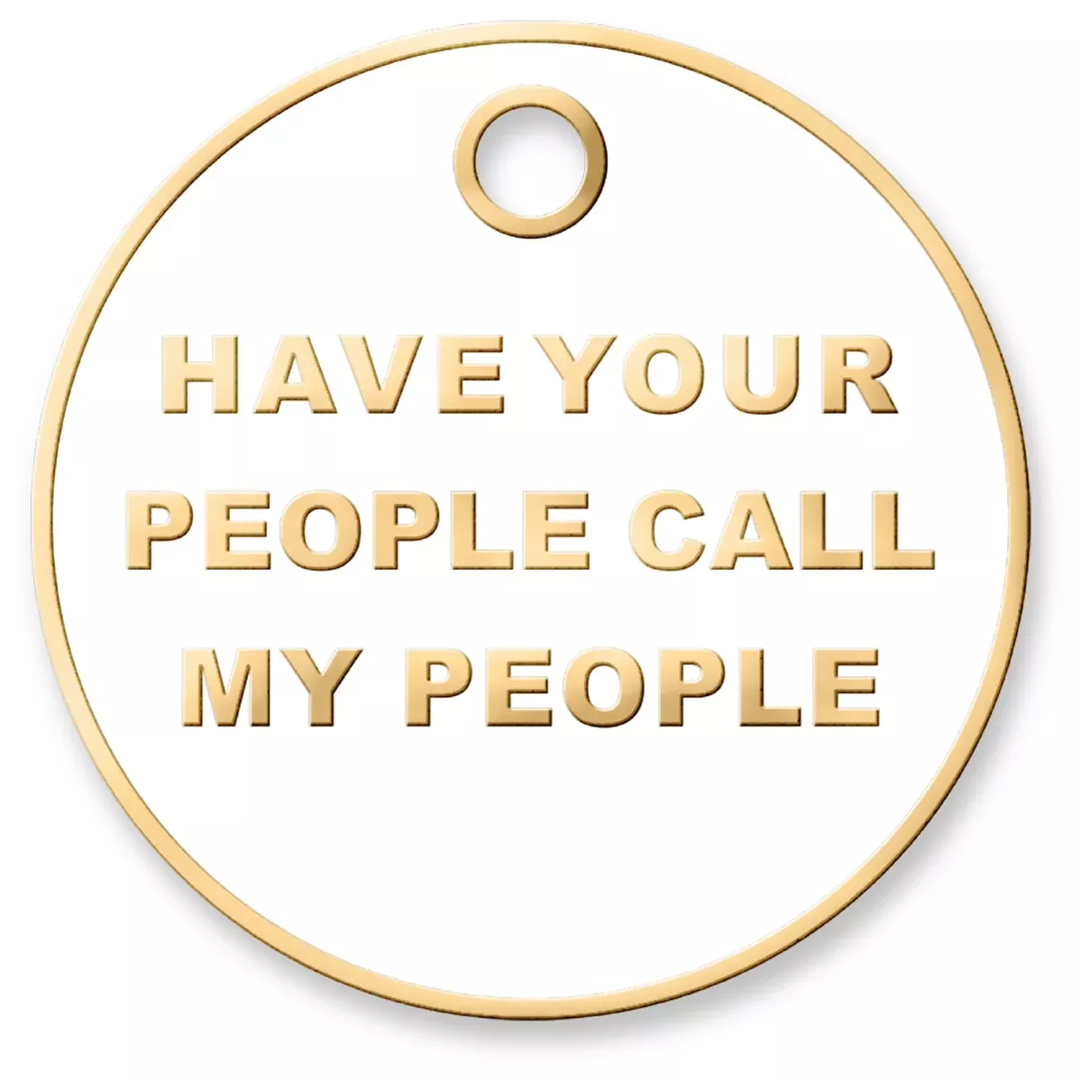 Call My People Tag - Gold & White