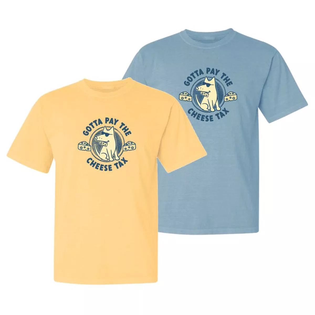 Cheese Tax – Classic Tee