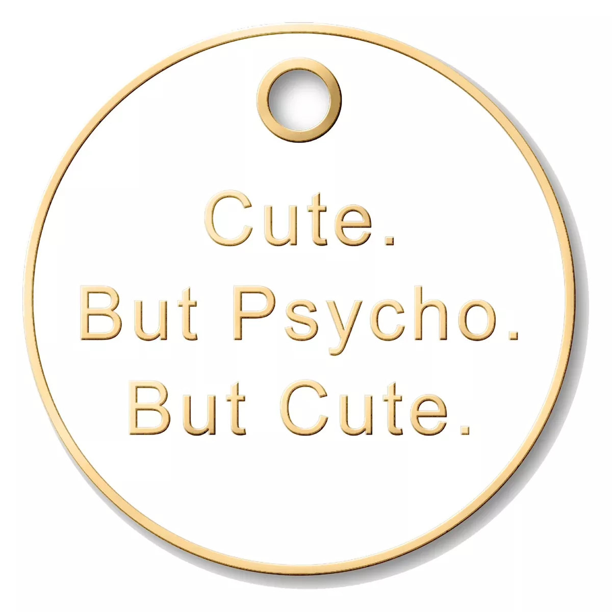 Cute but Psycho Tag