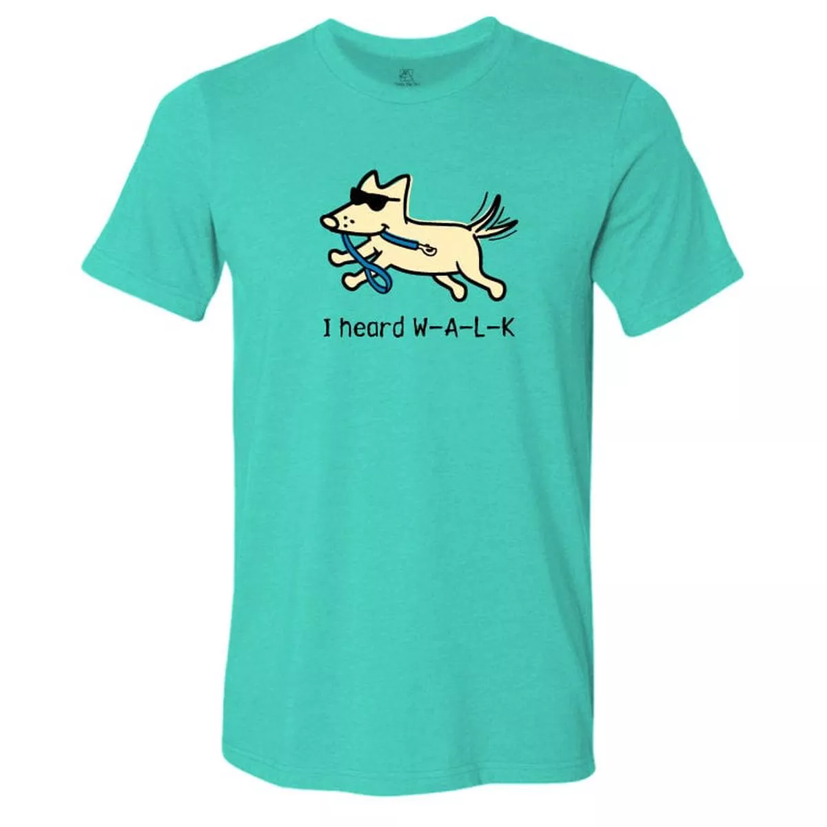 I Heard W-A-L-K – Lightweight Tee
