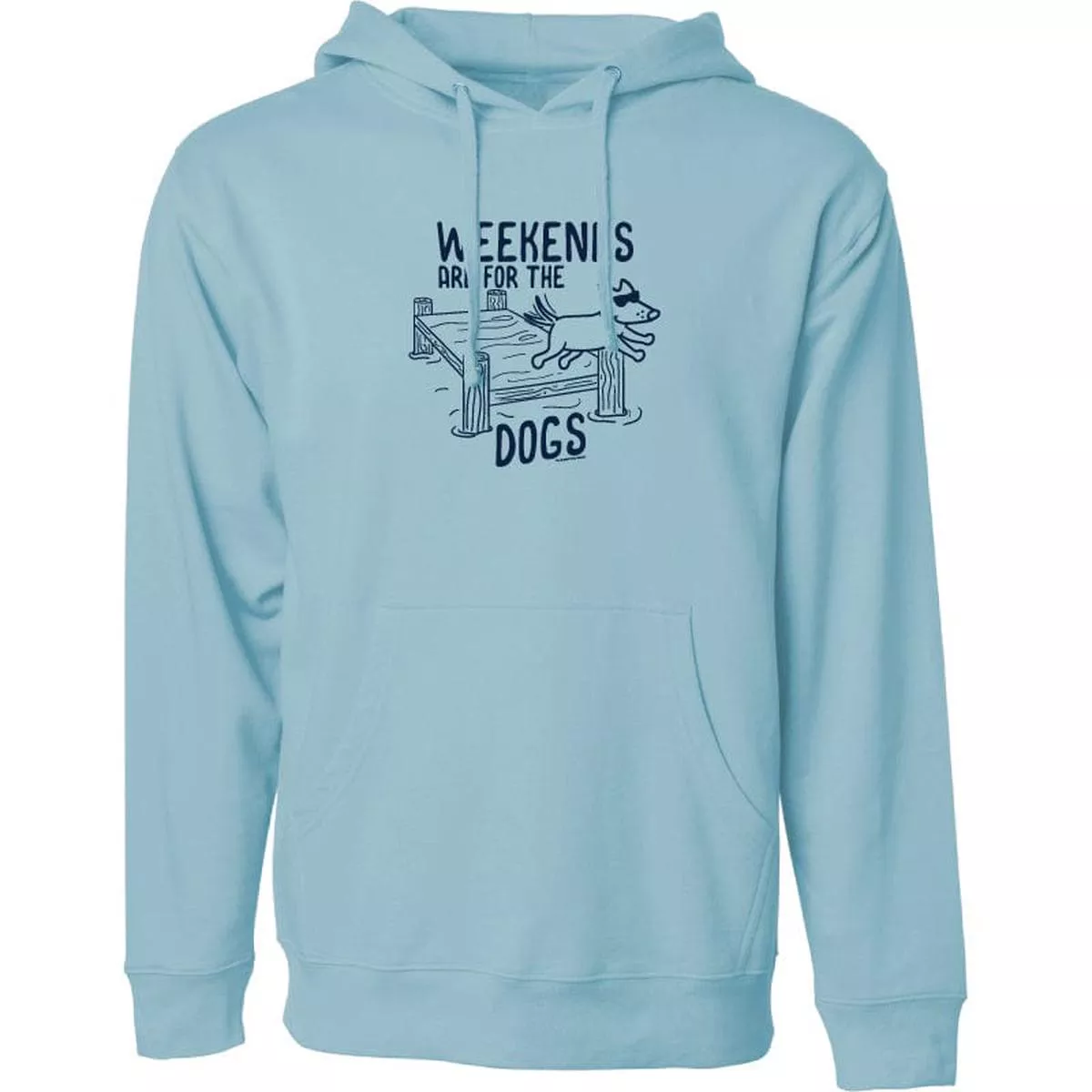 Weekends are for the Dogs – Sweatshirt Pullover Hoodie